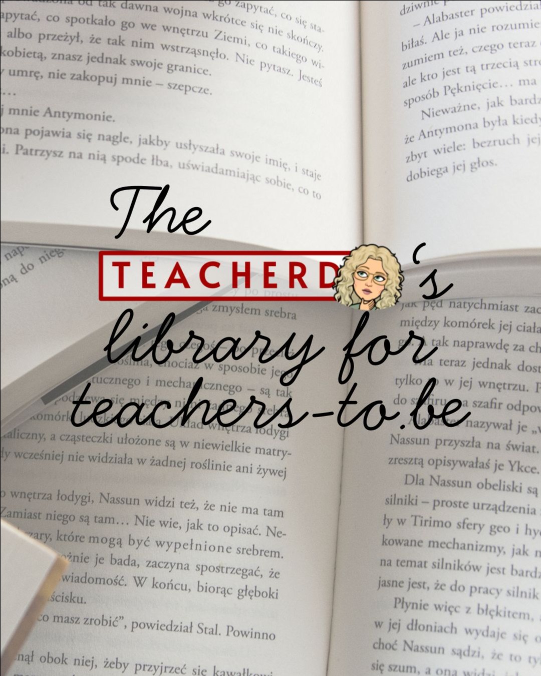 THE TEACHERD'S LIBRARY FOR TEACHERS-TO-BE.